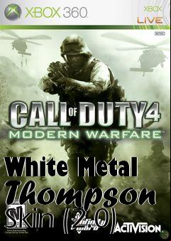 Box art for White Metal Thompson Skin (2.0)