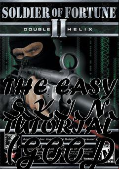 Box art for THE EASY SKINNING TUTORIAL (GOOD)