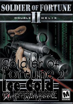 Box art for Soldier of Fortune 2 Ice Cold Knife Skinpack