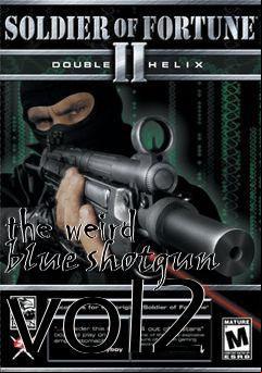 Box art for the weird blue shotgun vol2