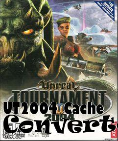 Box art for UT2004 Cache Converter
