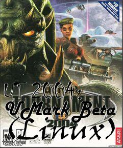Box art for UT 2004: UMark Beta (Linux)