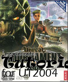 Box art for Impersonator Tutorial for UT2004