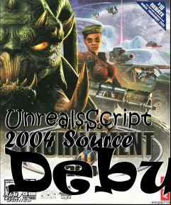 Box art for UnrealsScript 2004 Source Debug