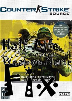 Box art for Half-Life 2 - CS Source: Weapon Names Fix