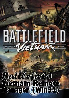 Box art for Battlefield Vietnam Remote Manager (Win32)