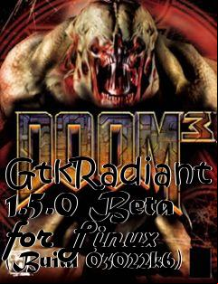 Box art for GtkRadiant 1.5.0 Beta for Linux (Build 03022k6)