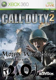 Box art for Moms Welcome Message Generator (2.0)