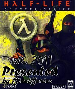 Box art for ESWC 2011 Presented by SteelSeries