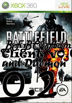 Box art for BFBC2 Client v0.6 und Daemon 0.2