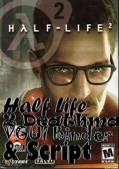 Box art for Half Life 2 Deathmatch VGUI Binder & Script