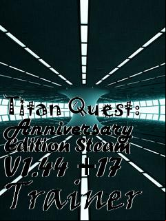 Box art for Titan
Quest: Anniversary Edition Steam V1.44 +17 Trainer