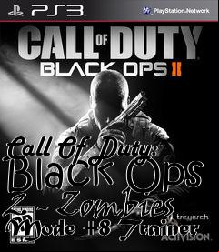 Box art for Call
Of Duty: Black Ops 2 - Zombies Mode +8 Trainer