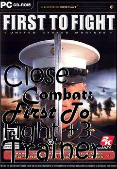 Box art for Close
      Combat: First To Fight +3 Trainer
