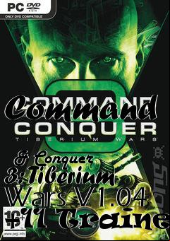 Box art for Command
            & Conquer 3: Tiberium Wars V1.04 +11 Trainer