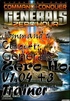 Box art for Command
& Conquer: Generals: Zero Hour V1.04 +3 Trainer