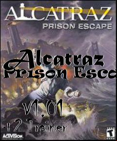 Box art for Alcatraz Prison Escape
            V1.01 +2 Trainer
