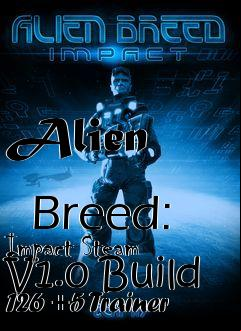 Box art for Alien
              Breed: Impact Steam V1.0 Build 126 +5 Trainer