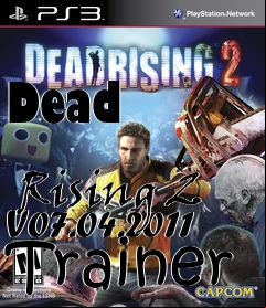 Box art for Dead
              Rising 2 V07.04.2011 Trainer