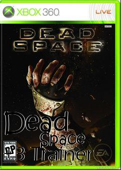Box art for Dead
            Space +3 Trainer