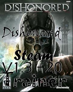 Box art for Dishonored
            Steam V1.3 +20 Trainer