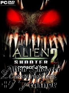 Box art for Alien
Shooter 2 Conscription +7 Trainer