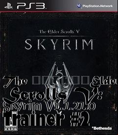 Box art for The
						Elder Scrolls V: Skyrim V1.1.21.0 Trainer #2