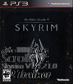 Box art for The
						Elder Scrolls V: Skyrim V1.4.21.0 +2 Trainer