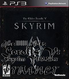 Box art for The
						Elder Scrolls V: Skyrim V1.9.29.x Trainer