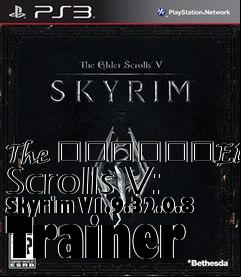 Box art for The
						Elder Scrolls V: Skyrim V1.9.32.0.8 Trainer