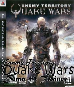 Box art for Enemy
Territory: Quake Wars Demo +2 Trainer