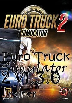 Box art for Euro
Truck Simulator 2 V1.3.0 Trainer