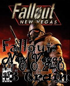 Box art for Fallout:
New Vegas V1.0.0.240 +3 Trainer