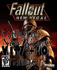 Box art for Fallout:
New Vegas V1.7 +10 Trainer