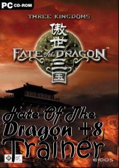Box art for Fate
Of The Dragon +8 Trainer