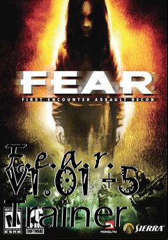 Box art for F.e.a.r.
V1.01 +5 Trainer