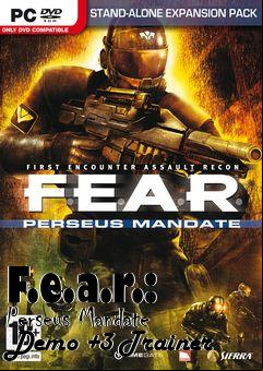Box art for F.e.a.r.:
Perseus Mandate Demo +3 Trainer
