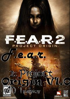 Box art for F.e.a.r.
            2: Project Origin V1.04 +10 Trainer