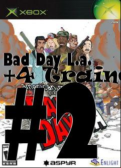Box art for Bad
Day L.a. +4 Trainer #2