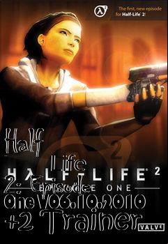 Box art for Half
            Life 2: Episode One V06.10.2010 +2 Trainer
