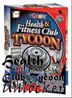 Box art for Health
      And Fitness Club Tycoon Unlocker