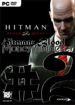 Box art for Hitman:
Blood Money Unlocker #2