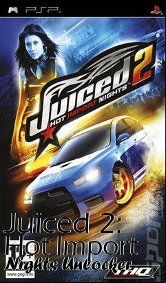 Box art for Juiced
2: Hot Import Nights Unlocker
