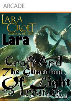 Box art for Lara
              Croft And The Guardian Of Light +5 Trainer