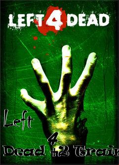 Box art for Left
            4 Dead +2 Trainer