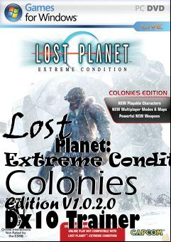 Box art for Lost
            Planet: Extreme Condition Colonies Edition V1.0.2.0 Dx10 Trainer