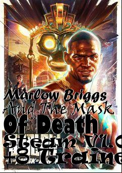 Box art for Marlow
Briggs And The Mask Of Death Steam V1.0.0 +8 Trainer