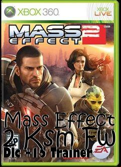 Box art for Mass
Effect 2 Ksm Fw Dlc +15 Trainer