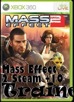 Box art for Mass
Effect 2 Steam +10 Trainer
