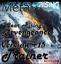 Box art for Metal
              Gear Rising: Revengeance Steam Alternate Version +15 Trainer